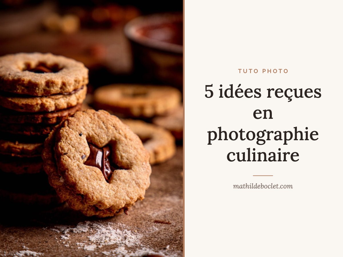 5 idées reçues en photographie culinaire