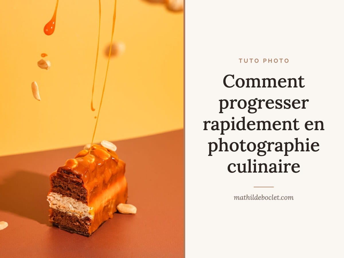 Comment progresser rapidement en photographie culinaire