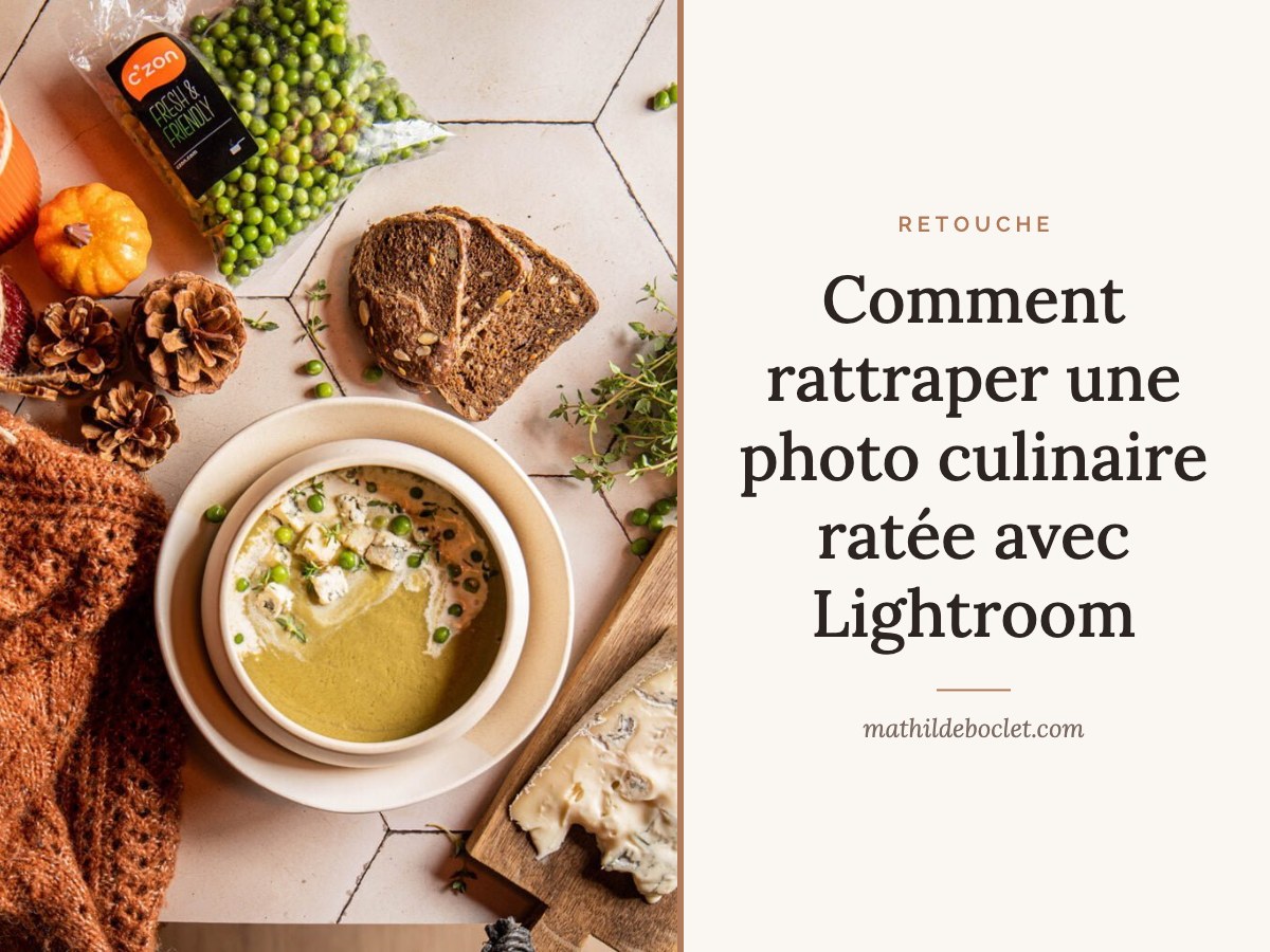 Comment rattraper une photo culinaire ratée avec Lightroom